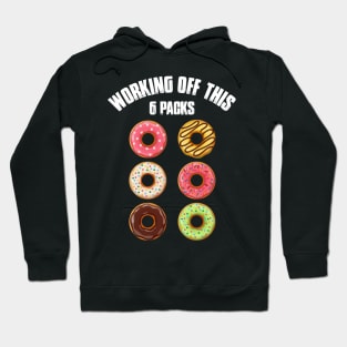 Working Off This Six Packs Donut Lover Hoodie